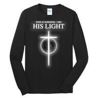 Even In The Darkness I See His Light Jesus Christian  Tall Long Sleeve T-Shirt