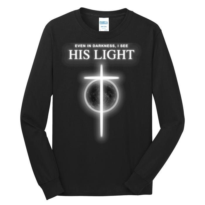 Even In The Darkness I See His Light Jesus Christian  Tall Long Sleeve T-Shirt