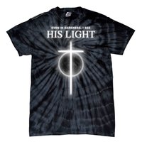 Even In The Darkness I See His Light Jesus Christian  Tie-Dye T-Shirt