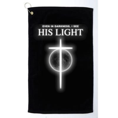 Even In The Darkness I See His Light Jesus Christian  Golf Towel