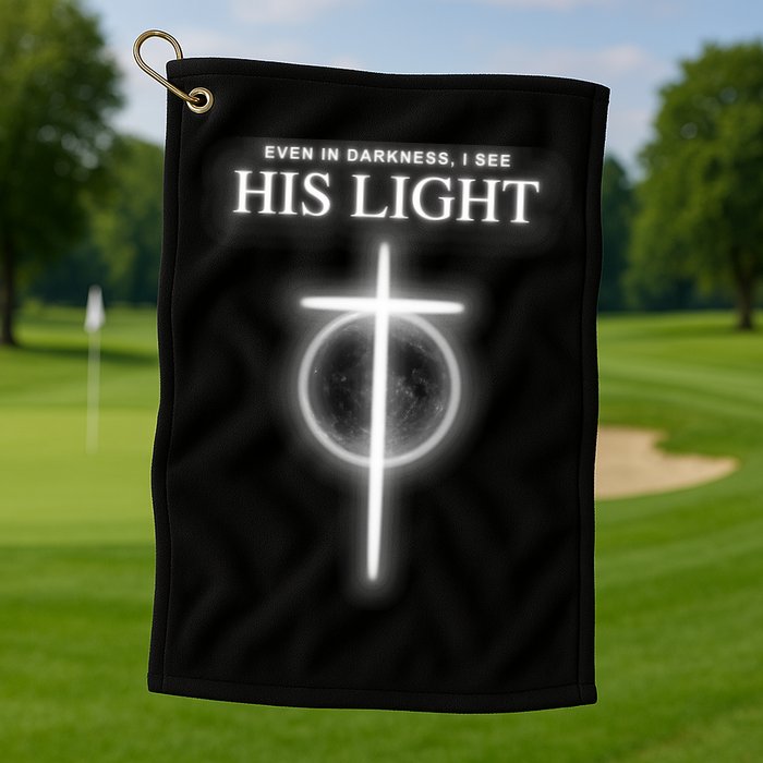 Even In The Darkness I See His Light Jesus Christian  Golf Towel