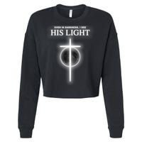 Even In The Darkness I See His Light Jesus Christian  Cropped Pullover Crew