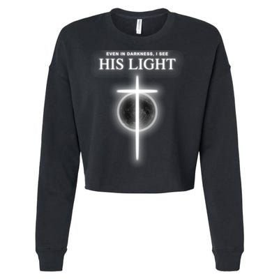 Even In The Darkness I See His Light Jesus Christian  Cropped Pullover Crew