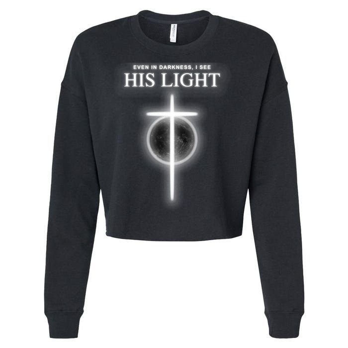 Even In The Darkness I See His Light Jesus Christian  Cropped Pullover Crew