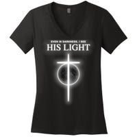 Even In The Darkness I See His Light Jesus Christian  Women's V-Neck T-Shirt