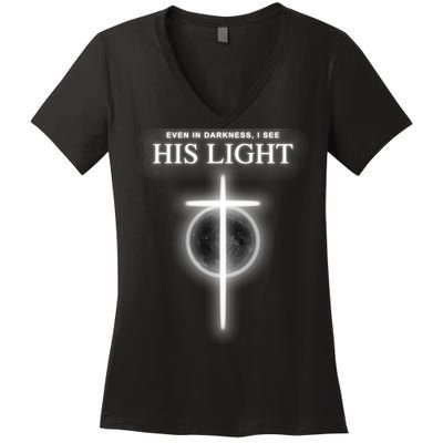 Even In The Darkness I See His Light Jesus Christian  Women's V-Neck T-Shirt