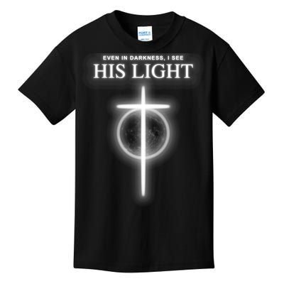 Even In The Darkness I See His Light Jesus Christian  Kids T-Shirt