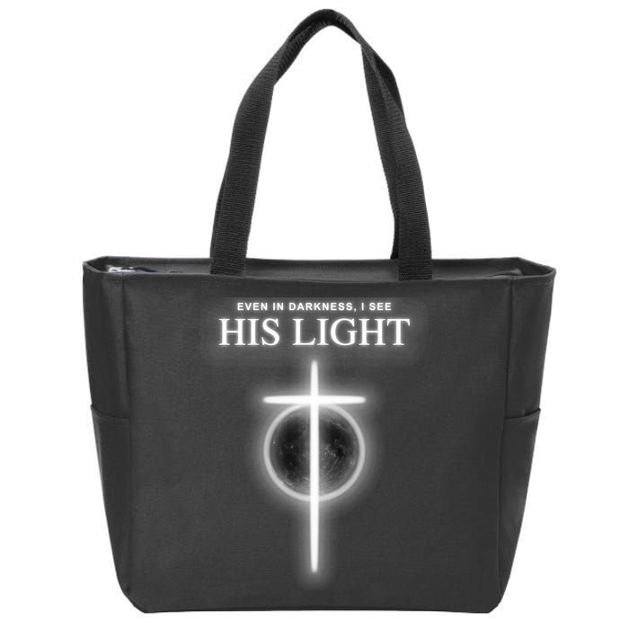 Even In The Darkness I See His Light Jesus Christian  Zip Tote Bag