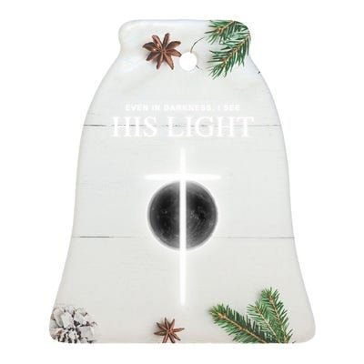 Even In The Darkness I See His Light Jesus Christian  Ceramic Bell Ornament