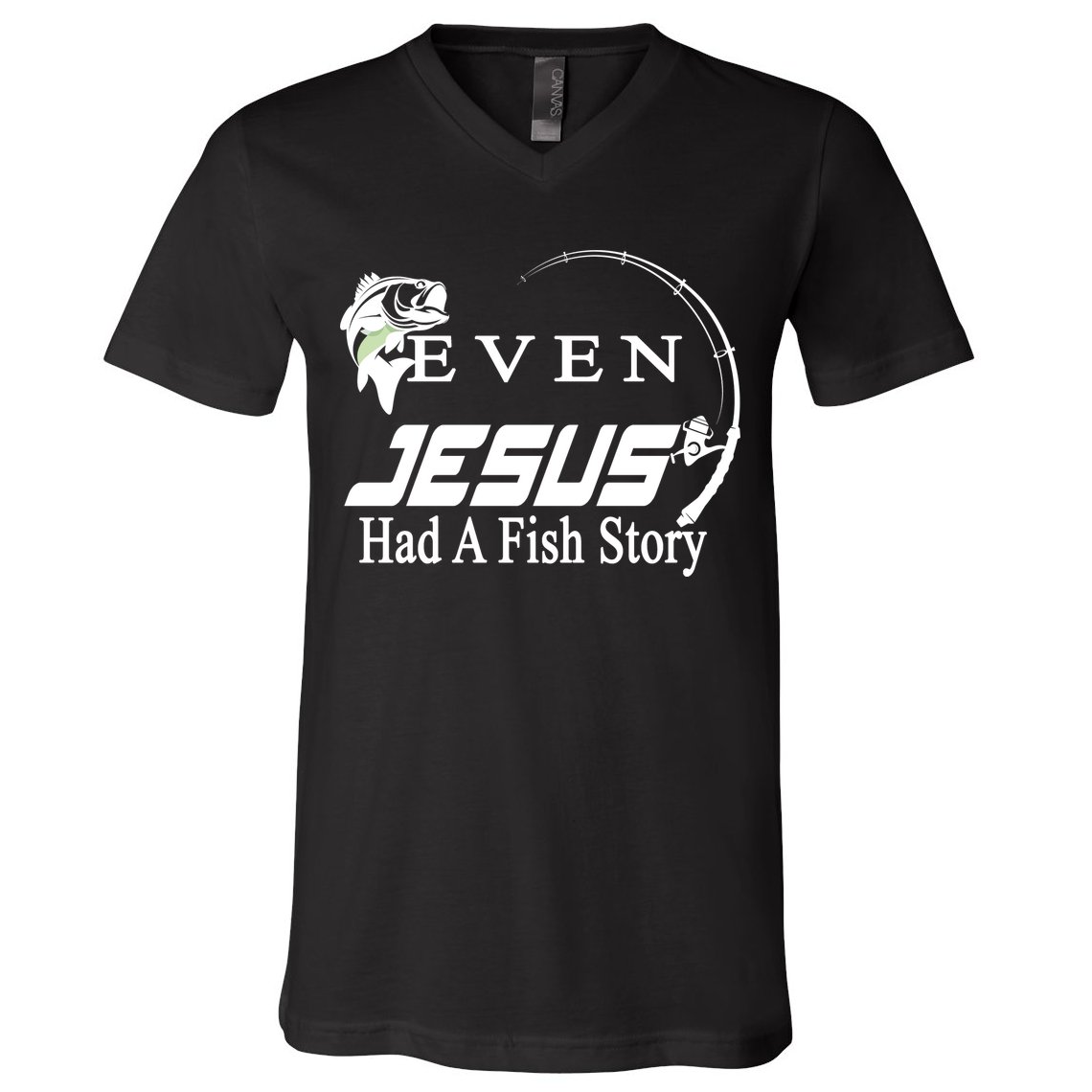 Even Jesus Had A Fish Story V-Neck T-Shirt