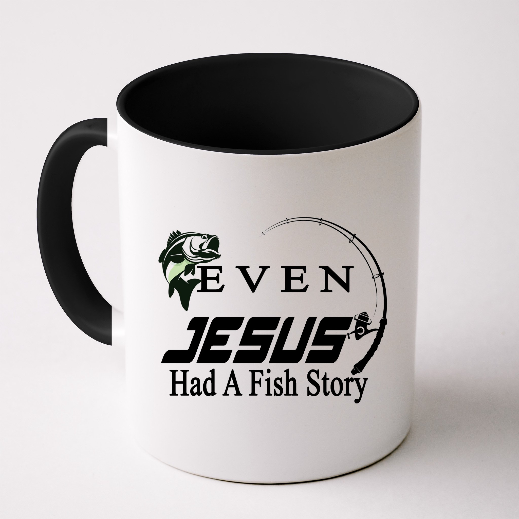 Even Jesus Had A Fish Story Mug