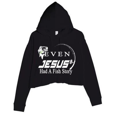 Even Jesus Had A Fish Story Crop Fleece Hoodie