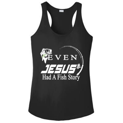 Even Jesus Had A Fish Story Ladies PosiCharge Competitor Racerback Tank