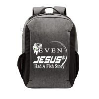 Even Jesus Had A Fish Story Vector Backpack