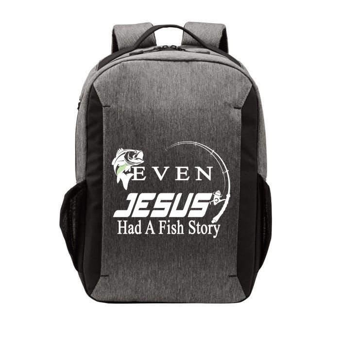 Even Jesus Had A Fish Story Vector Backpack
