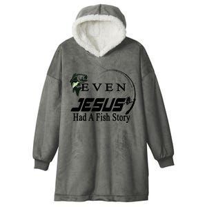 Even Jesus Had A Fish Story Hooded Wearable Blanket