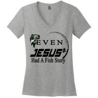 Even Jesus Had A Fish Story Women's V-Neck T-Shirt