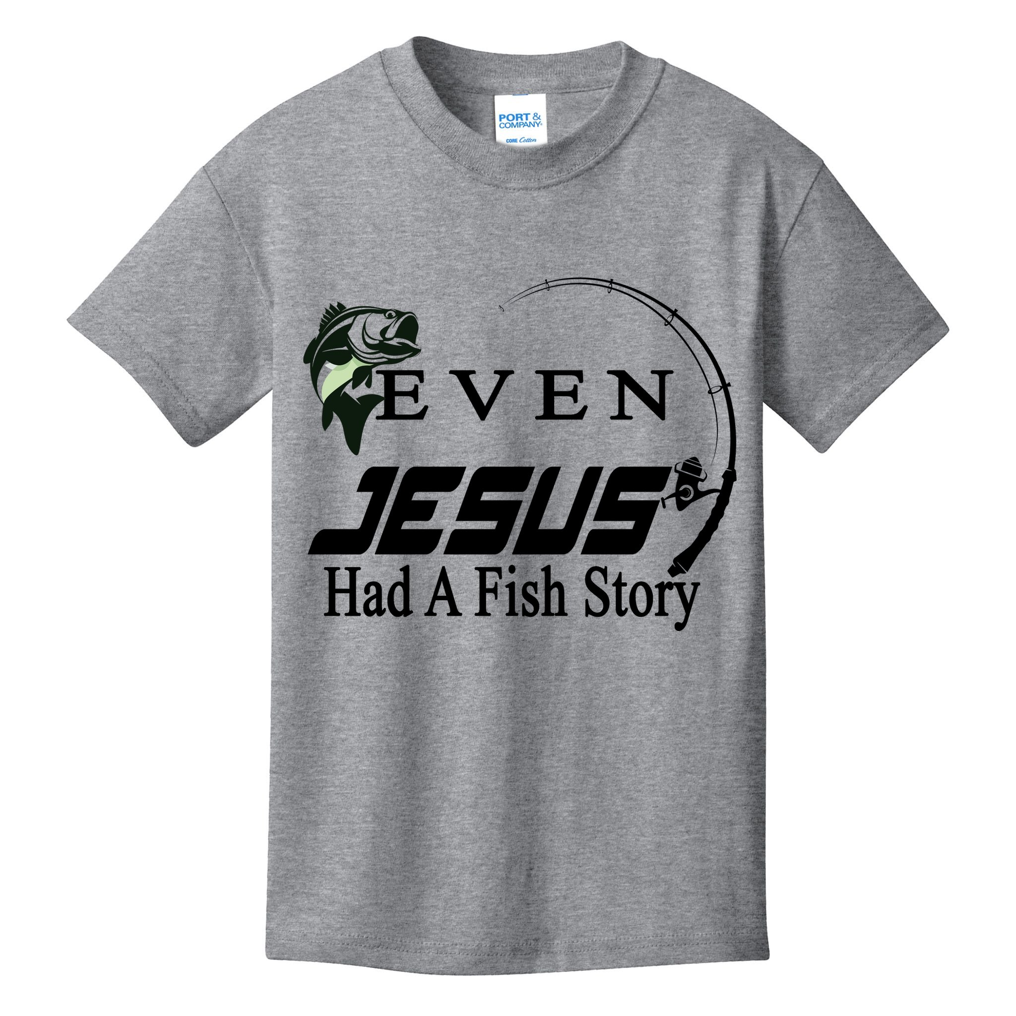 Even Jesus Had A Fish Story Kids T-Shirt