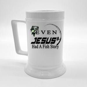 Even Jesus Had A Fish Story Beer Stein