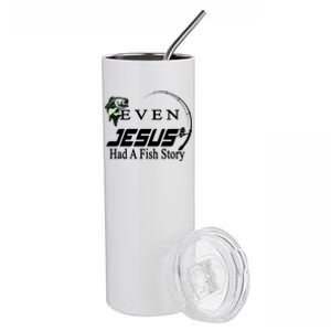 Even Jesus Had A Fish Story Stainless Steel Tumbler