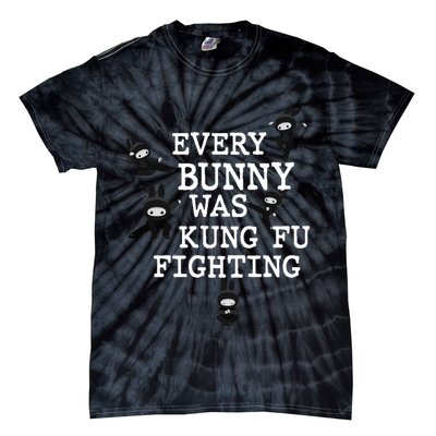 Every Bunny Was Kung Fu Fighting Tie-Dye T-Shirt