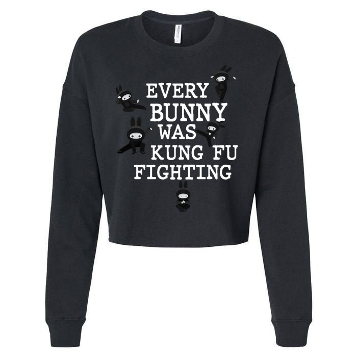 Every Bunny Was Kung Fu Fighting Cropped Pullover Crew