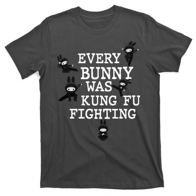 Every Bunny Was Kung Fu Fighting T-Shirt