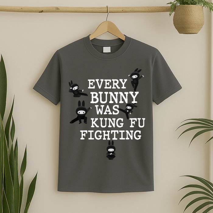 Every Bunny Was Kung Fu Fighting T-Shirt