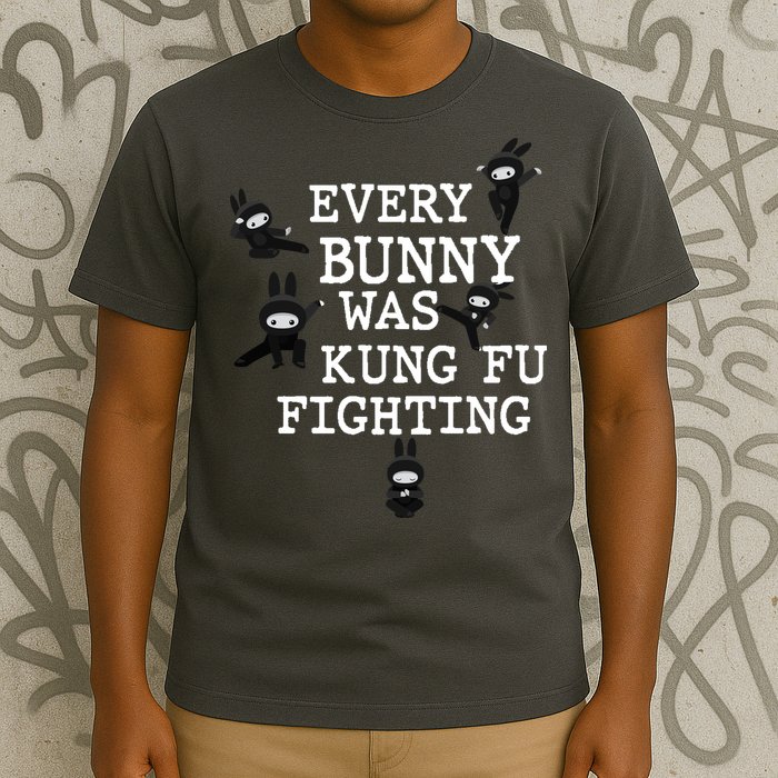 Every Bunny Was Kung Fu Fighting T-Shirt