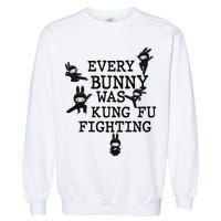 Every Bunny Was Kung Fu Fighting Garment-Dyed Sweatshirt