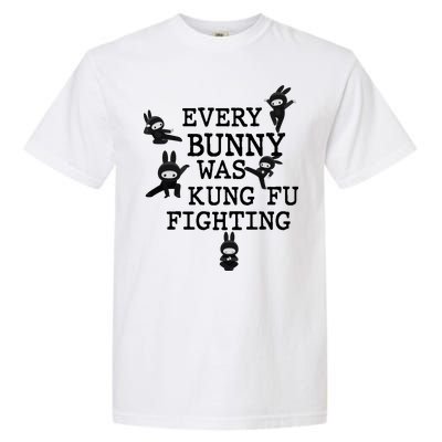 Every Bunny Was Kung Fu Fighting Garment-Dyed Heavyweight T-Shirt