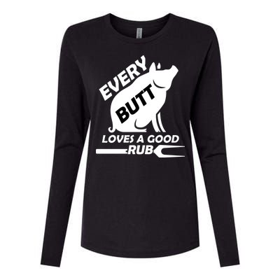 Every Butt Needs A Good Rub Womens Cotton Relaxed Long Sleeve T-Shirt