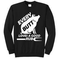 Every Butt Needs A Good Rub Sweatshirt