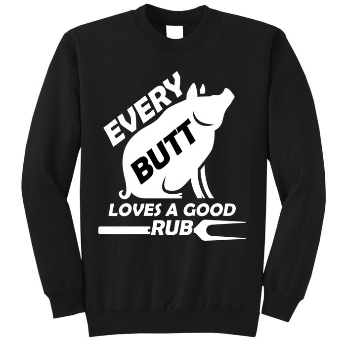 Every Butt Needs A Good Rub Sweatshirt