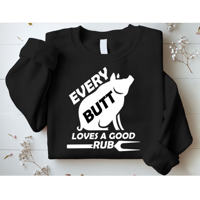 Every Butt Needs A Good Rub Sweatshirt