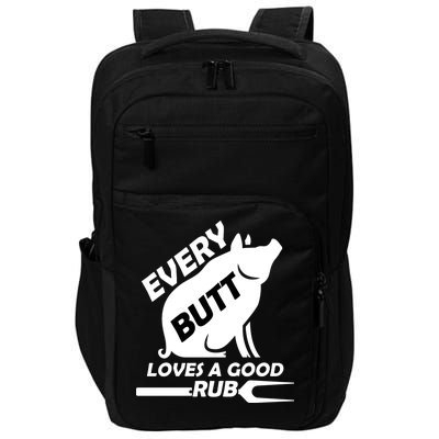 Every Butt Needs A Good Rub Impact Tech Backpack