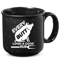 Every Butt Needs A Good Rub 15oz Campfire Ceramic Mug