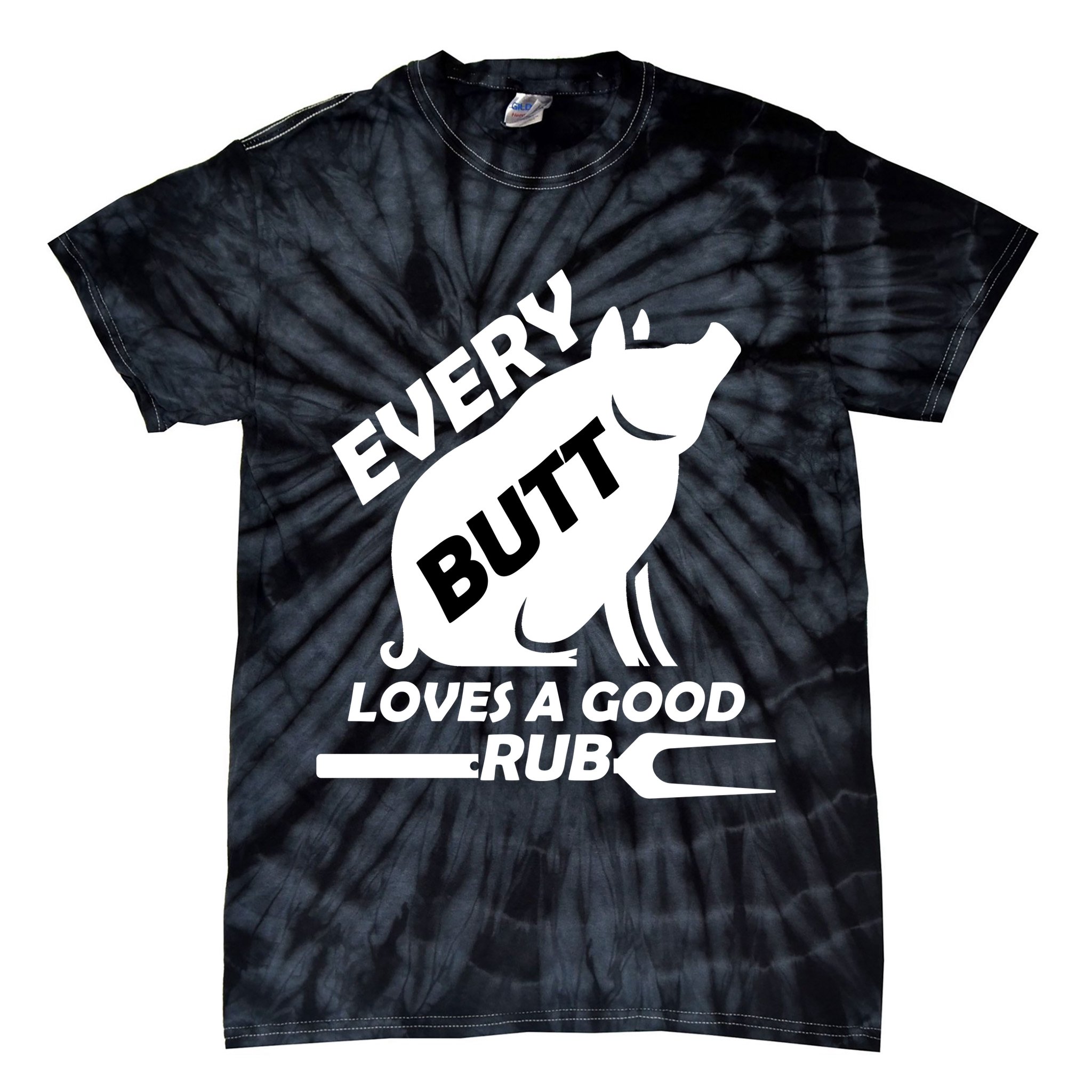 Every Butt Needs A Good Rub Tie-Dye T-Shirt