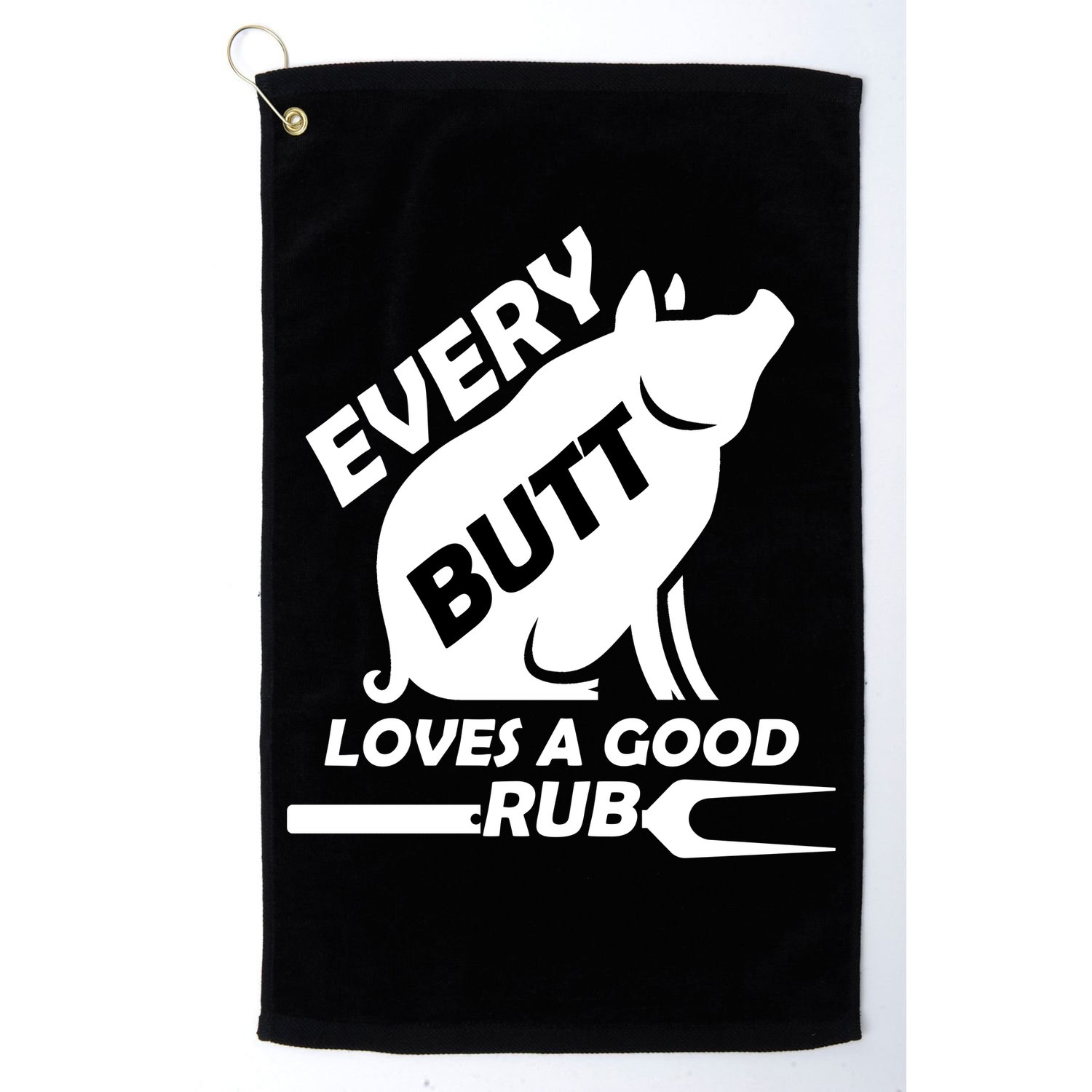 Every Butt Needs A Good Rub Golf Towel