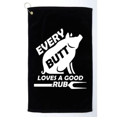 Every Butt Needs A Good Rub Platinum Collection Golf Towel