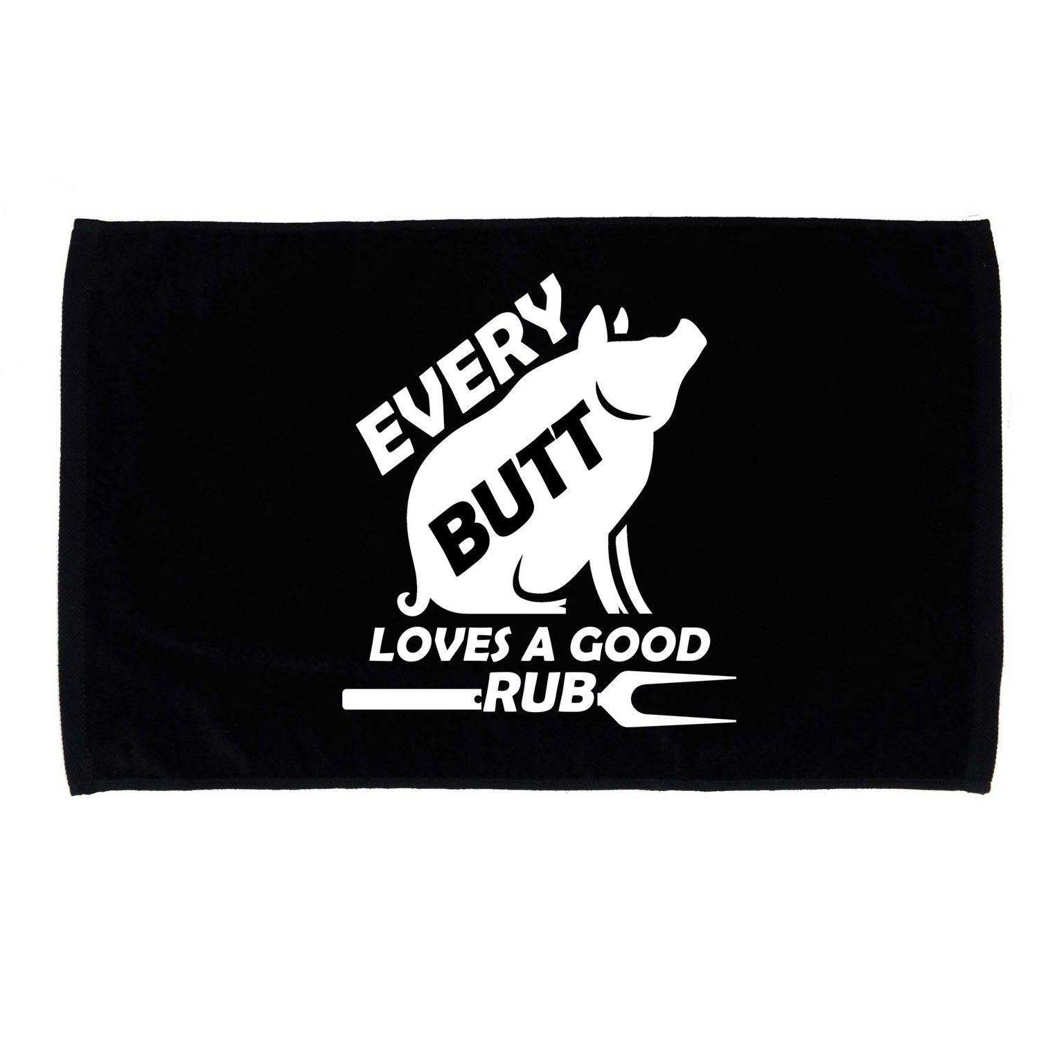 Every Butt Needs A Good Rub Microfiber Hand Towel