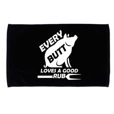 Every Butt Needs A Good Rub Microfiber Hand Towel