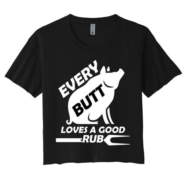 Every Butt Needs A Good Rub Crop Top