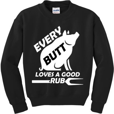 Every Butt Needs A Good Rub Kids Sweatshirt