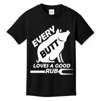 Every Butt Needs A Good Rub Kids T-Shirt