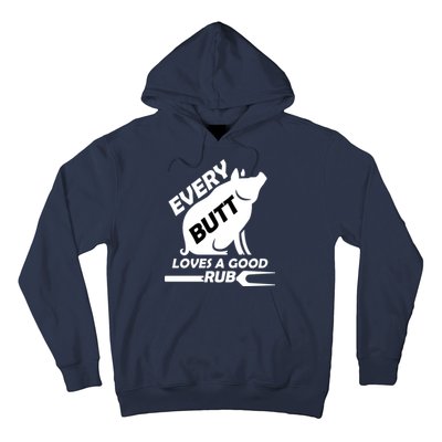 Every Butt Needs A Good Rub Hoodie