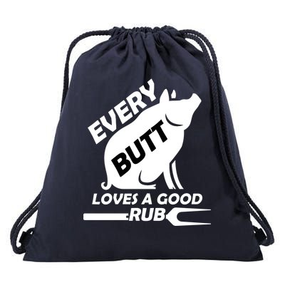 Every Butt Needs A Good Rub Drawstring Bag