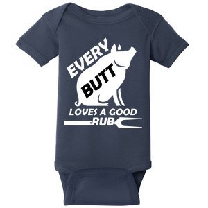 Every Butt Needs A Good Rub Baby Bodysuit