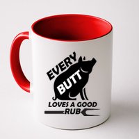 Every Butt Needs A Good Rub Coffee Mug