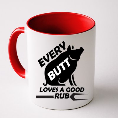 Every Butt Needs A Good Rub Coffee Mug